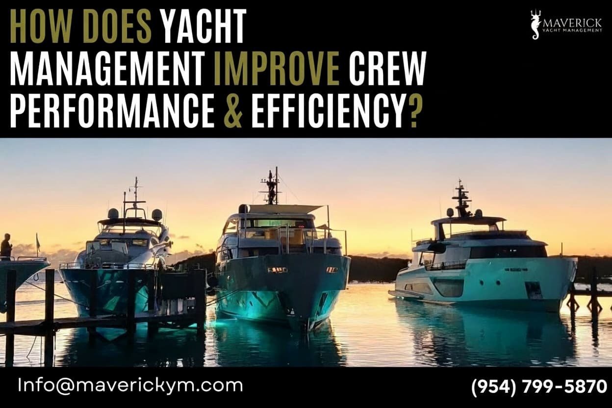 How Does Yacht Management Improve Crew Performance and Efficiency?